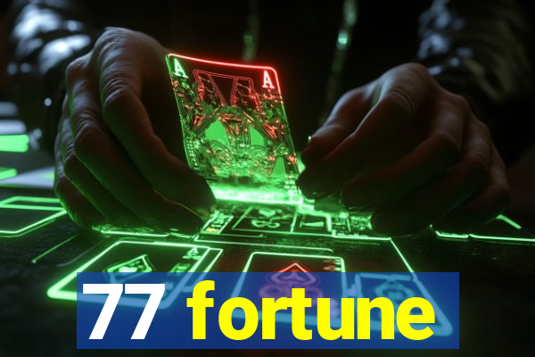 77 fortune